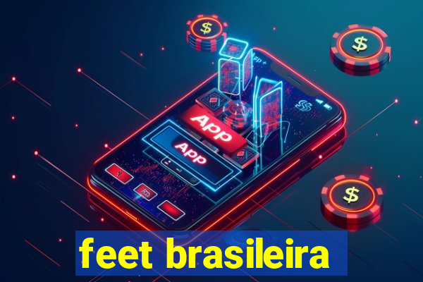 feet brasileira